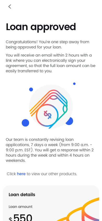 2. Instant Decision Get a decision instantly after completing our paperless loan application.